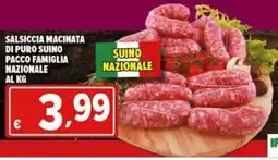 Iper Triscount SALSICCIA MACINATA DI PURO SUINO PACCO FAMIGLIA NAZIONALE offerta