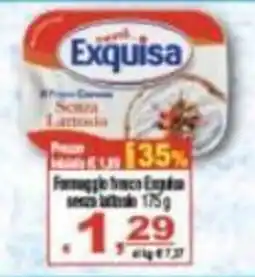 CTS Supermercati Formaggio fresco Exquisa senza lattosio offerta