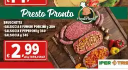 Iper Triscount Presto Pronto Bruschetta offerta