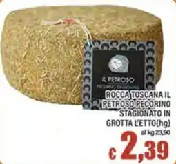 Top Supermercati Rocca Toscana Il Petroso Pecorino offerta