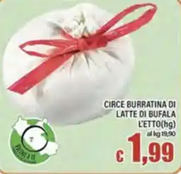 Top Supermercati Circe Burratina di Latte di Bufala offerta