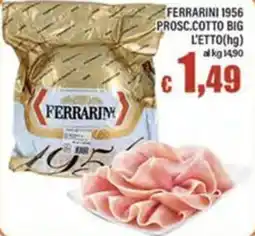 Top Supermercati Prosciutto cotto big Ferrarini offerta