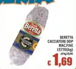 Top Supermercati Beretta Cacciatore Dop Mac.Fine offerta