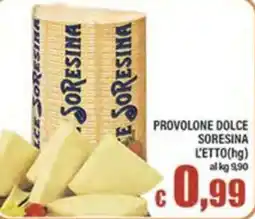 Top Supermercati Provolone dolce SoreSina offerta