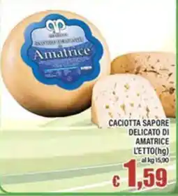 Top Supermercati Caciotta sapore delicato di Amatrice offerta