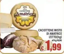 Top Supermercati Caciottone Di Amatrice L'etto offerta