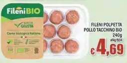 Top Supermercati Fileni polpetta pollo tacchino bio offerta