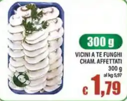 Top Supermercati Vicini a te funghi cham. affettati offerta