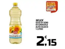SpesaPiù Supermercati Olio di semi di girasole alto oleico Selex offerta