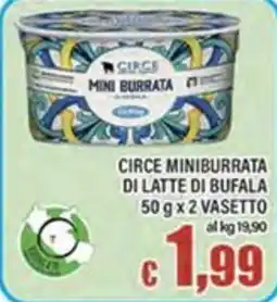 Top Supermercati Circe miniburrata di latte di bufala offerta
