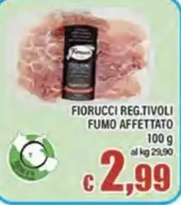 Top Supermercati Fiorucci Reg.Tivoli Fumo Affettato offerta