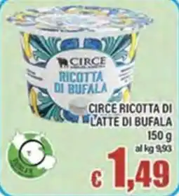 Top Supermercati Circe ricotta di latte di bufala offerta