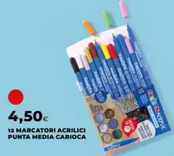 Unicoop Marcatori acrilici Carioca offerta