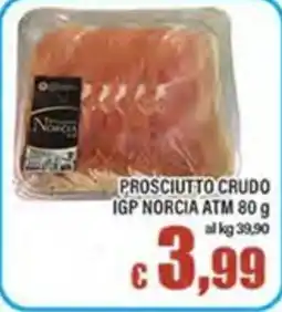 Top Supermercati Prosciutto crudo IGP Norcia ATM offerta