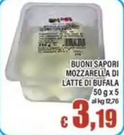 Top Supermercati Buoni Sapori Mozzarella di Latte di Bufala offerta