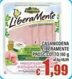Top Supermercati Casamodena liberamente prosciutto cotto offerta