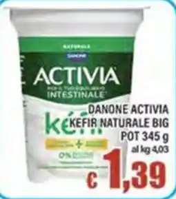 Top Supermercati Danone Activia Kefir Naturale Big offerta