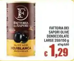 Top Supermercati Fattoria dei Sapori olive denocciolate large offerta