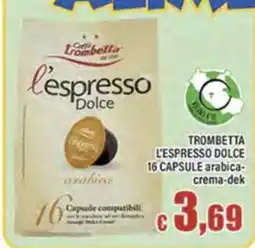 Top Supermercati L'espresso Dolce Trombetta offerta