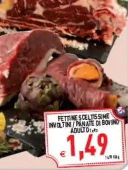 Supermercati Agorà Fettine sceltissime involtini / panate di bovino adulto offerta