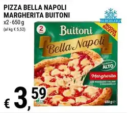 Tre Valli Supermercato Pizza Bella Napoli Margherita Buitoni offerta