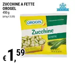 Tre Valli Supermercato Zucchine a fette Orogel offerta