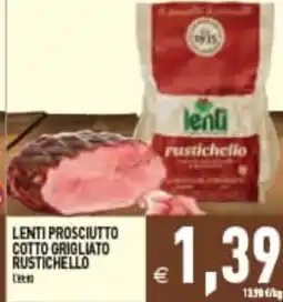 Supermercati Agorà Lenti Prosciutto Cotto Grigliato Rustichello offerta