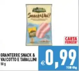 Supermercati Agorà Granterre Snack & Vai Cotto e Tarallini offerta
