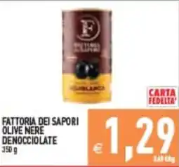 Supermercati Agorà Fattoria dei Sapori Olive Nere Denocciolate offerta