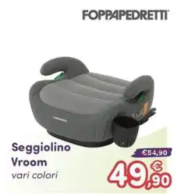 B di Bimbi Seggiolino Vroom Foppapedretti offerta