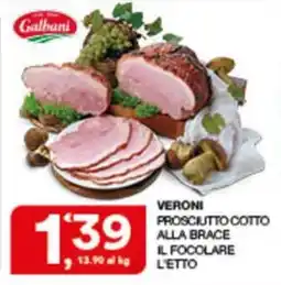 Sisa Veroni prosciutto cotto alla brace il focolare l'etto offerta