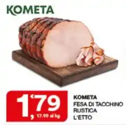Sisa Kometa fesa di tacchino rustica offerta