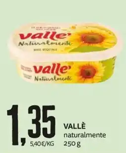PRO7 Supermercati Vallè naturalmente offerta