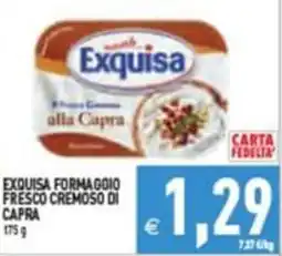 Pim Supermercati Exquisa Formaggio Fresco Cremoso di Capra offerta