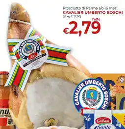 Supermercati Nonna Isa Cavalier umberto boschi Prosciutto di Parma offerta