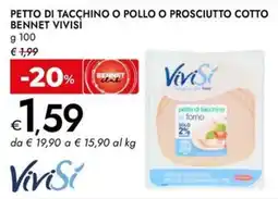 Bennet Pettro di tacchino o pollo o prosciutto cotto Bennet Vivisi offerta
