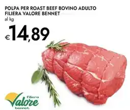 Bennet Polpa per roast beef bovino adulto Filiera Valore Bennet offerta