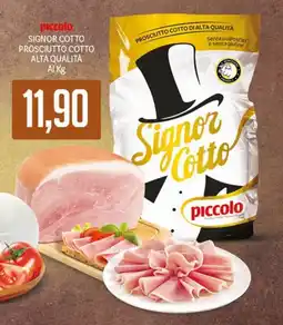 Supermercati Piccolo Signor Cotto offerta