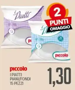 Supermercati Piccolo I piatti piccolo offerta