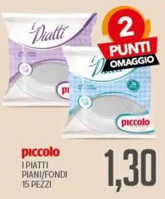 Supermercati Piccolo I piatti piccolo offerta