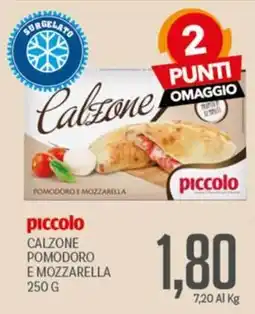 Supermercati Piccolo piccolo calzone pomodoro e mozzarella offerta