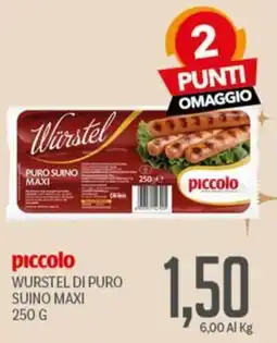 Supermercati Piccolo piccolo WURSTEL DI PURO SUINO MAXI offerta