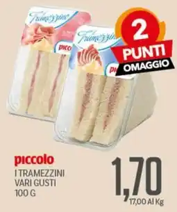 Supermercati Piccolo piccolo I tramezzini vari gusti offerta
