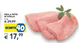 Esselunga Fesa a fette di vitello offerta