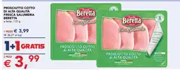Esselunga PROSCIUTTO COTTO DI ALTA QUALITÀ FRESCA SALUMERIA BERETTA offerta