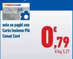 Conad City Carta Insieme Più Conad Card offerta