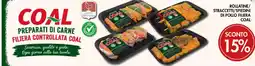 Coal Rollatine/straccetti/spiedini di pollo filiera coal offerta