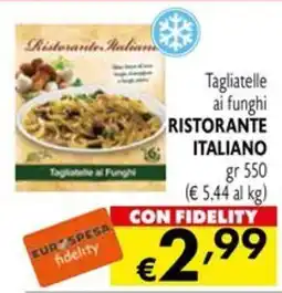 Eurospesa Tagliatelle ai funghi Ristorante Italiano offerta
