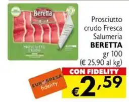 Eurospesa Prosciutto crudo Fresca Salumeria Beretta offerta