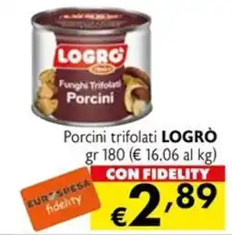 Eurospesa Funghi Trifolati Porcini LOGRÒ offerta